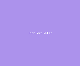 unchlorinated meaning, definitions, synonyms