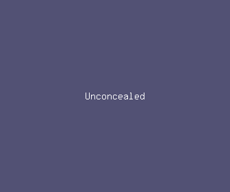 unconcealed meaning, definitions, synonyms