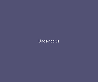 underacts meaning, definitions, synonyms