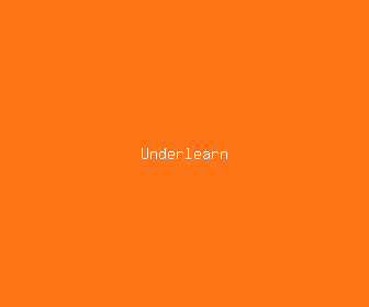 underlearn meaning, definitions, synonyms