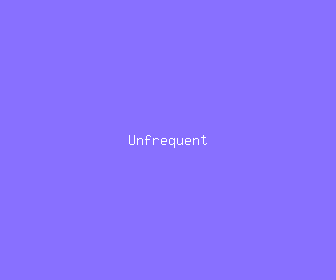 unfrequent meaning, definitions, synonyms