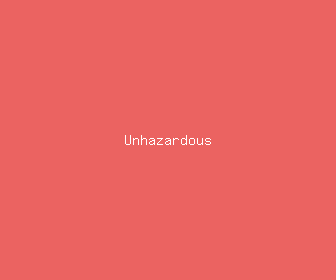 unhazardous meaning, definitions, synonyms