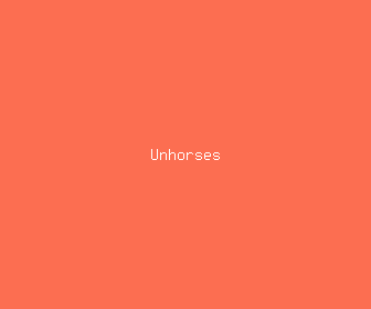 unhorses meaning, definitions, synonyms