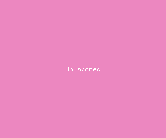 unlabored meaning, definitions, synonyms