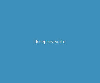 unreproveable meaning, definitions, synonyms
