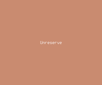 unreserve meaning, definitions, synonyms