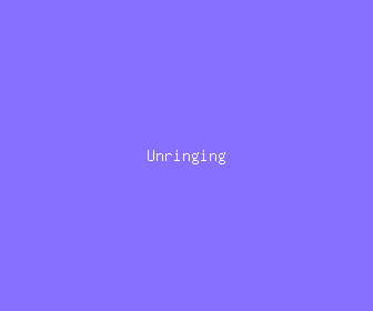 unringing meaning, definitions, synonyms