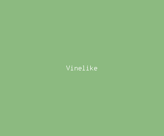 vinelike meaning, definitions, synonyms