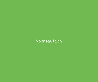 vonnegutian meaning, definitions, synonyms