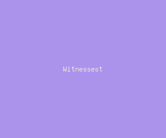 witnessest meaning, definitions, synonyms