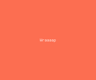 wraaaap meaning, definitions, synonyms