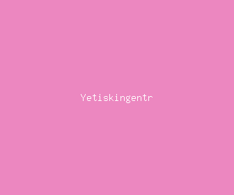 yetiskingentr meaning, definitions, synonyms