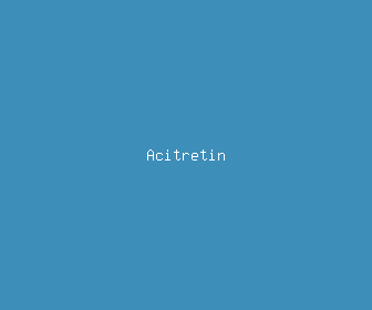 acitretin meaning, definitions, synonyms