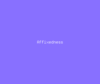 affixedness meaning, definitions, synonyms
