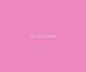 allylsilanes meaning, definitions, synonyms