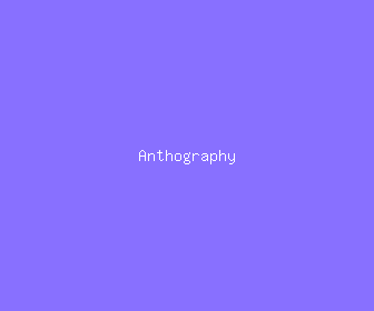 anthography meaning, definitions, synonyms