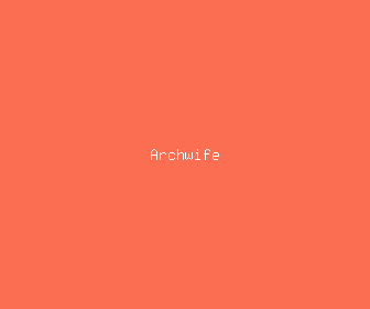 archwife meaning, definitions, synonyms