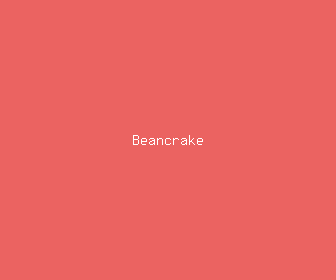 beancrake meaning, definitions, synonyms