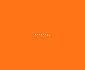 cachanosky meaning, definitions, synonyms