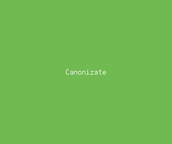 canonizate meaning, definitions, synonyms