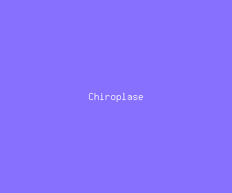 chiroplase meaning, definitions, synonyms