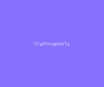 cryptozygosity meaning, definitions, synonyms