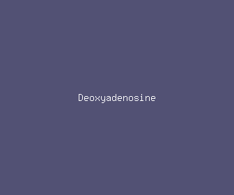 deoxyadenosine meaning, definitions, synonyms