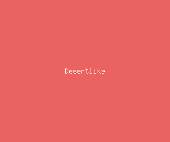 desertlike meaning, definitions, synonyms