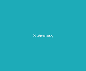dichromasy meaning, definitions, synonyms