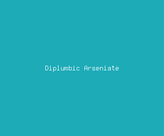 diplumbic arseniate meaning, definitions, synonyms