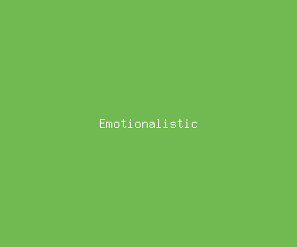 emotionalistic meaning, definitions, synonyms
