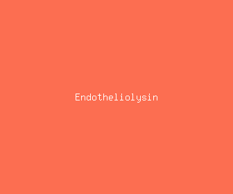endotheliolysin meaning, definitions, synonyms