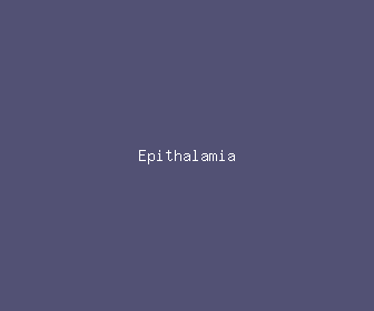 epithalamia meaning, definitions, synonyms