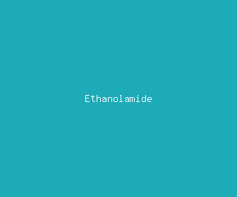 ethanolamide meaning, definitions, synonyms