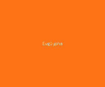euglypha meaning, definitions, synonyms