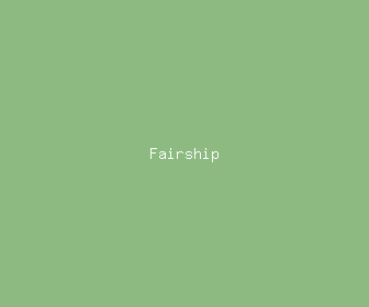 fairship meaning, definitions, synonyms