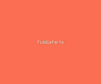 fiddlefarts meaning, definitions, synonyms