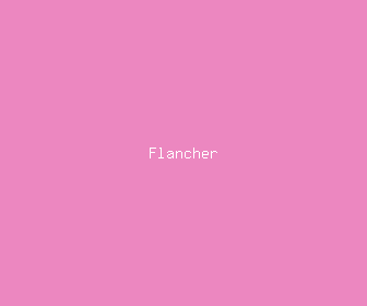 flancher meaning, definitions, synonyms