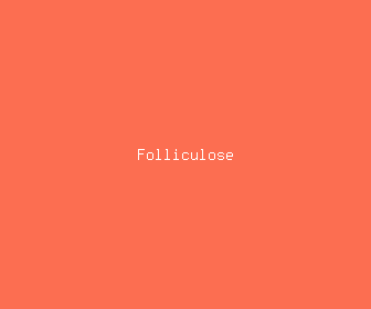 folliculose meaning, definitions, synonyms