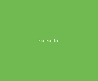 foreorder meaning, definitions, synonyms