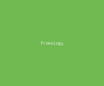 fromology meaning, definitions, synonyms