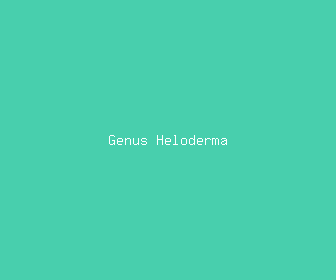 genus heloderma meaning, definitions, synonyms