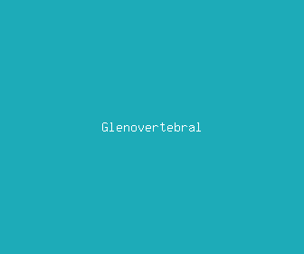 glenovertebral meaning, definitions, synonyms