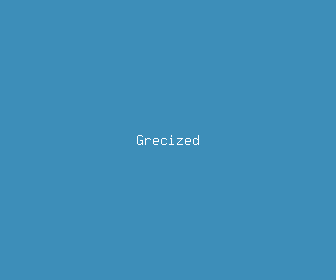 grecized meaning, definitions, synonyms