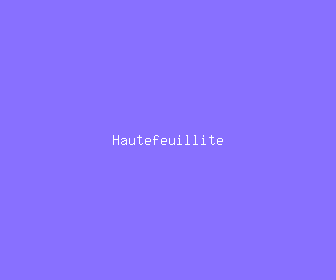 hautefeuillite meaning, definitions, synonyms