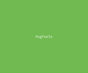 hugfests meaning, definitions, synonyms