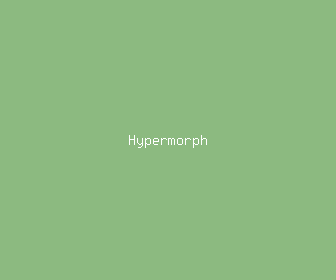 hypermorph meaning, definitions, synonyms