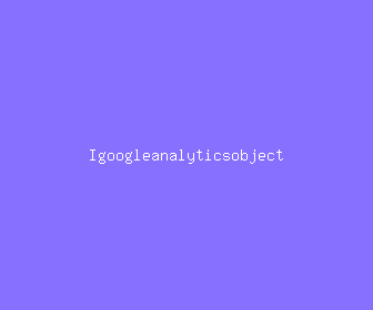 igoogleanalyticsobject meaning, definitions, synonyms