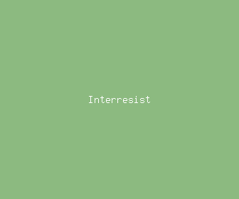 interresist meaning, definitions, synonyms