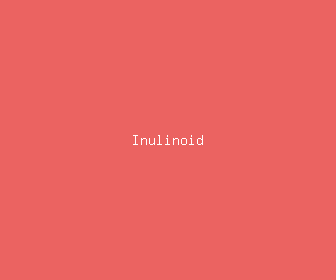 inulinoid meaning, definitions, synonyms